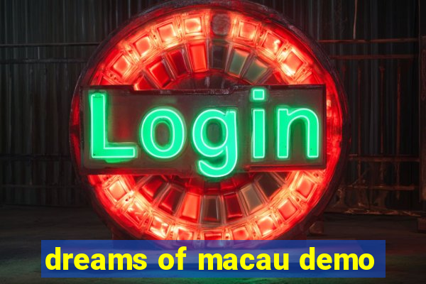 dreams of macau demo